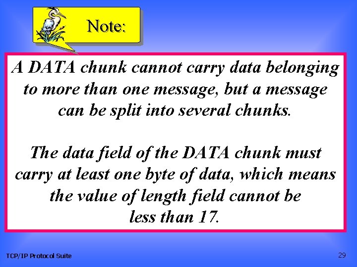 Note: A DATA chunk cannot carry data belonging to more than one message, but Note: A DATA chunk cannot carry data belonging to more than one message, but