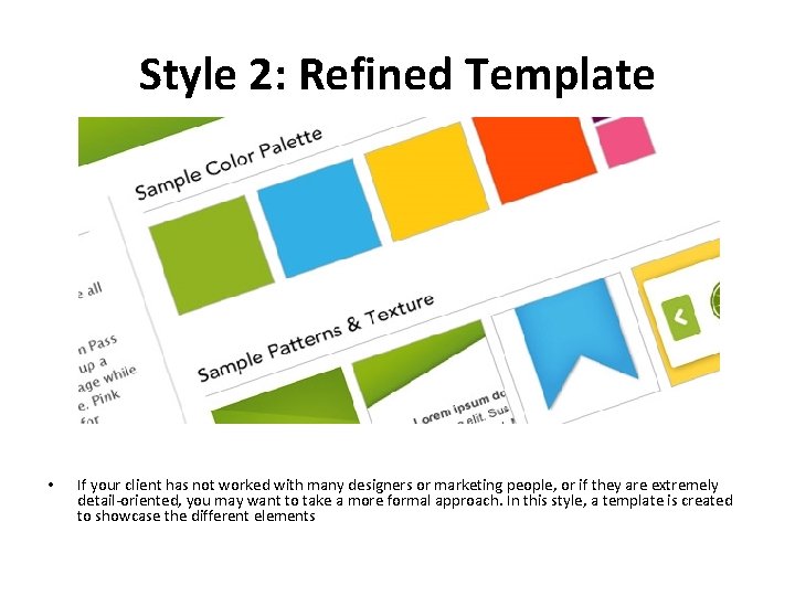 Style 2: Refined Template • If your client has not worked with many designers