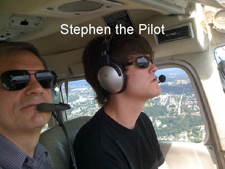 Stephen the Pilot Stephen the Pilot