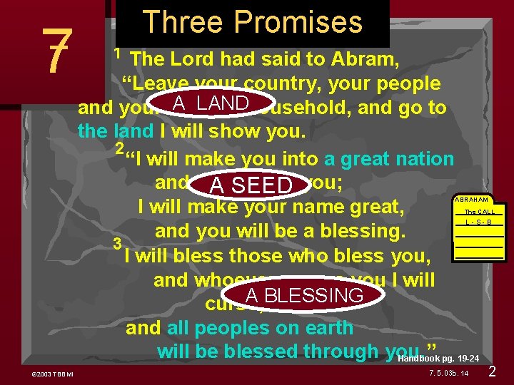 Three Promises Genesis 12 1 The Lord had said to Abram, “Leave your country, Three Promises Genesis 12 1 The Lord had said to Abram, “Leave your country,