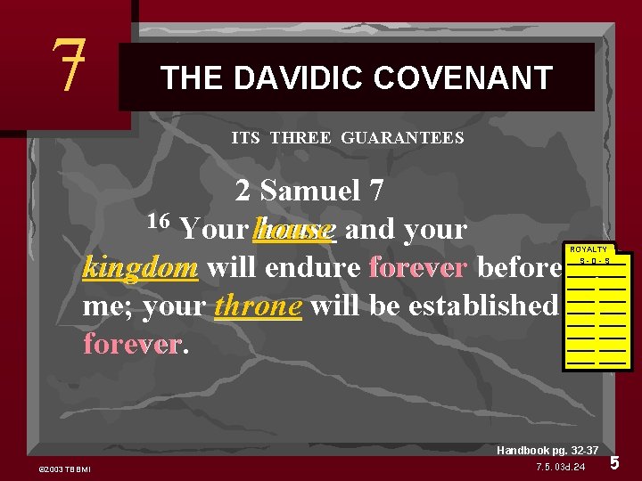 7 THE DAVIDIC COVENANT ITS THREE GUARANTEES 2 Samuel 7 16 Your house and 7 THE DAVIDIC COVENANT ITS THREE GUARANTEES 2 Samuel 7 16 Your house and