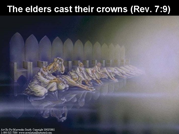 The elders cast their crowns (Rev. 7: 9) The elders cast their crowns (Rev. 7: 9)