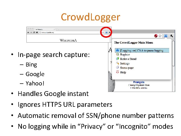 Crowd. Logger • In-page search capture: – Bing – Google – Yahoo! • •