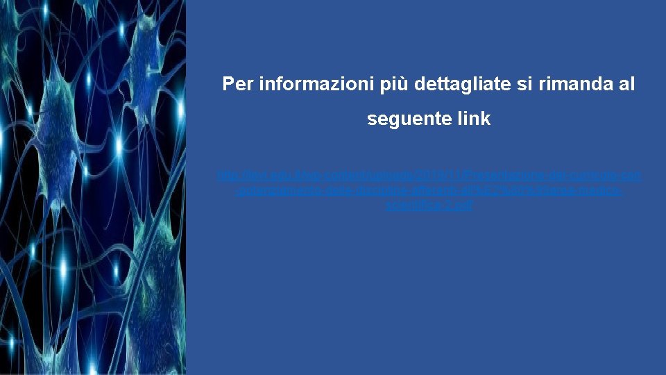 Per informazioni più dettagliate si rimanda al seguente link http: //levi. edu. it/wp-content/uploads/2019/11/Presentazione-del-curricolo-con -potenziamento-delle-discipline-afferenti-all%E