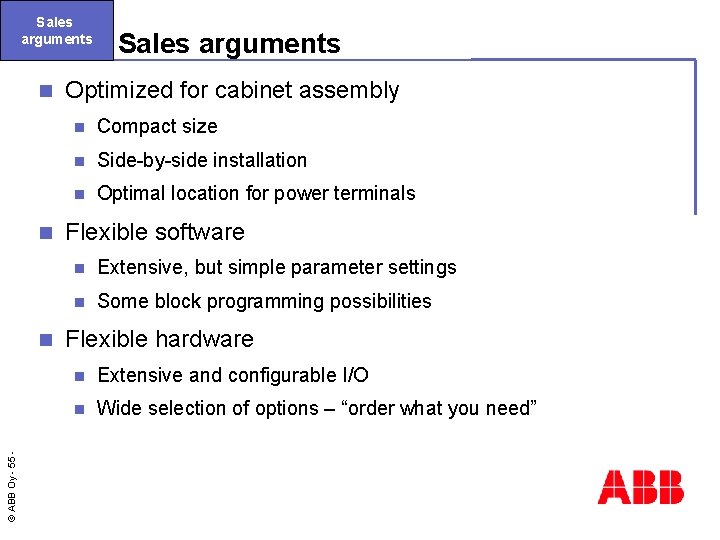 Sales arguments n n © ABB Oy - 55 n Sales arguments Optimized for