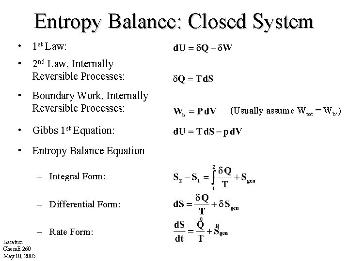 Entropy Balance: Closed System • 1 st Law: • 2 nd Law, Internally Reversible