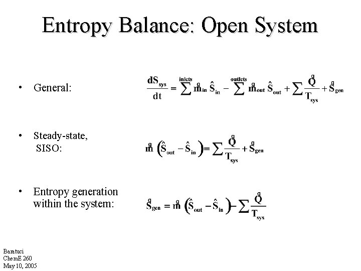 Entropy Balance: Open System • General: • Steady-state, SISO: • Entropy generation within the