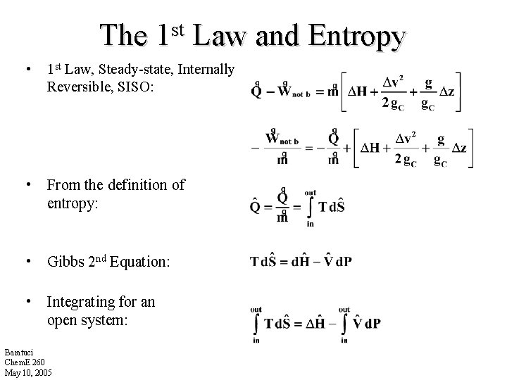 The • st 1 Law and Entropy 1 st Law, Steady-state, Internally Reversible, SISO: