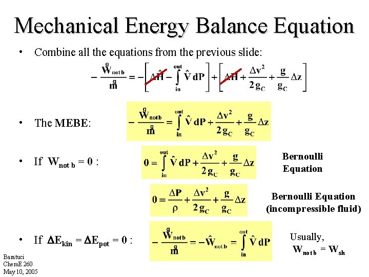 Mechanical Energy Balance Equation • Combine all the equations from the previous slide: •