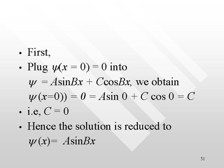 • • First, Plug y(x = 0) = 0 into y = Asin. • • First, Plug y(x = 0) = 0 into y = Asin.