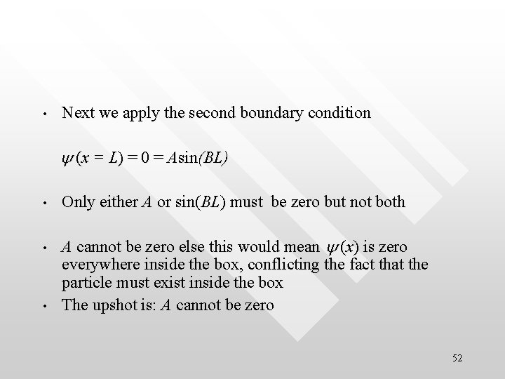 • Next we apply the second boundary condition y (x = L) = • Next we apply the second boundary condition y (x = L) =
