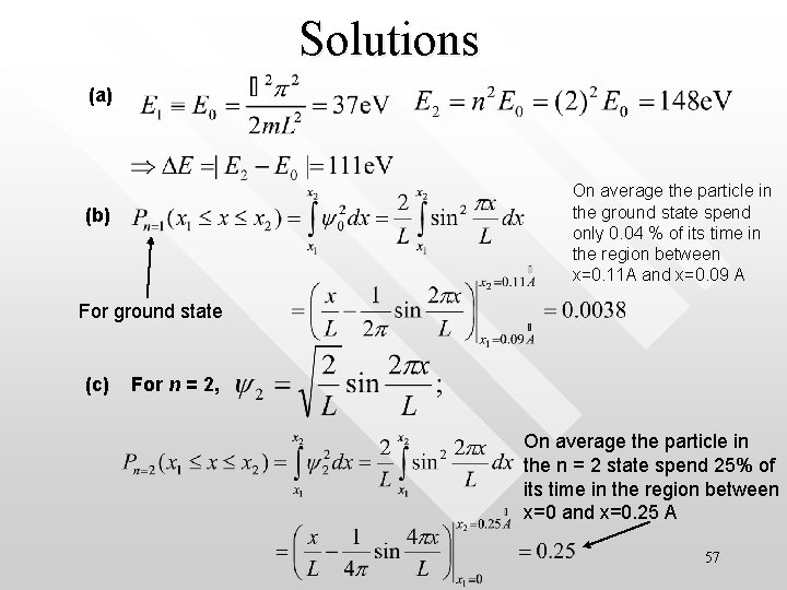 Solutions (a) On average the particle in the ground state spend only 0. 04