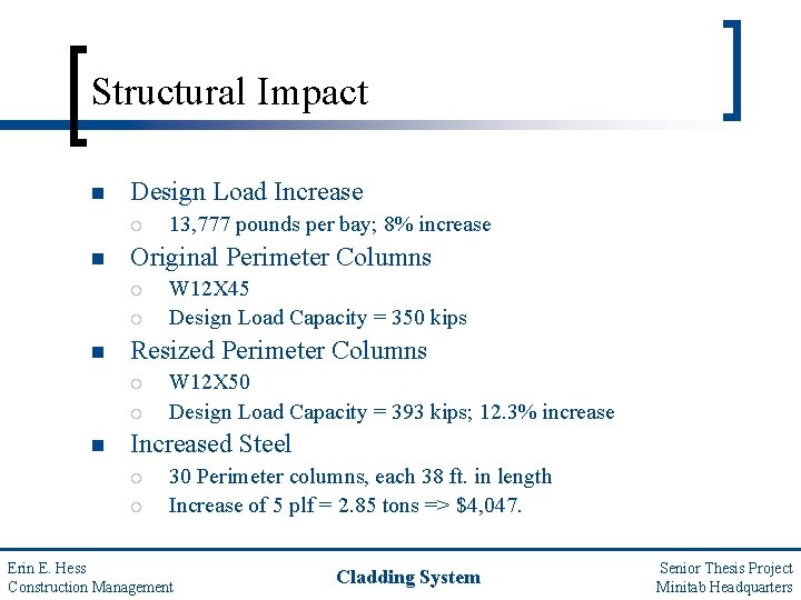 Structural Impact n Design Load Increase ¡ n Original Perimeter Columns ¡ ¡ n