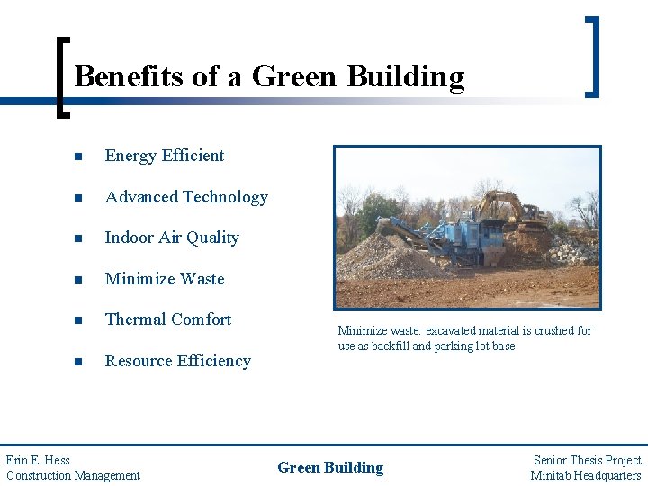 Benefits of a Green Building n Energy Efficient n Advanced Technology n Indoor Air