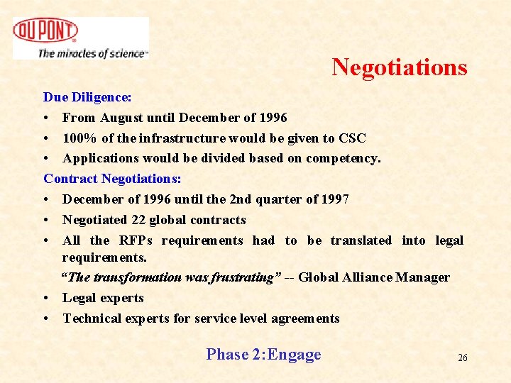 Negotiations Due Diligence: • From August until December of 1996 • 100% of the Negotiations Due Diligence: • From August until December of 1996 • 100% of the