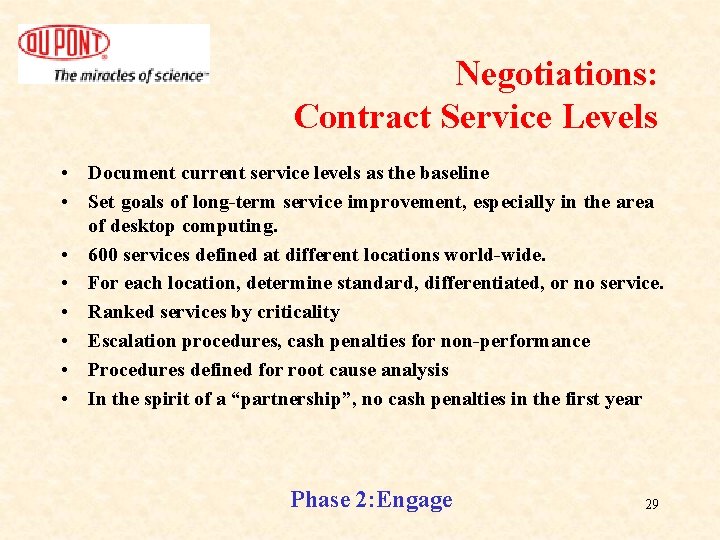 Negotiations: Contract Service Levels • Document current service levels as the baseline • Set Negotiations: Contract Service Levels • Document current service levels as the baseline • Set