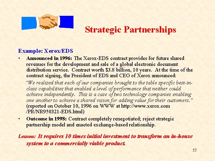 Strategic Partnerships Example: Xerox/EDS • Announced in 1996: The Xerox-EDS contract provides for Strategic Partnerships Example: Xerox/EDS • Announced in 1996: The Xerox-EDS contract provides for