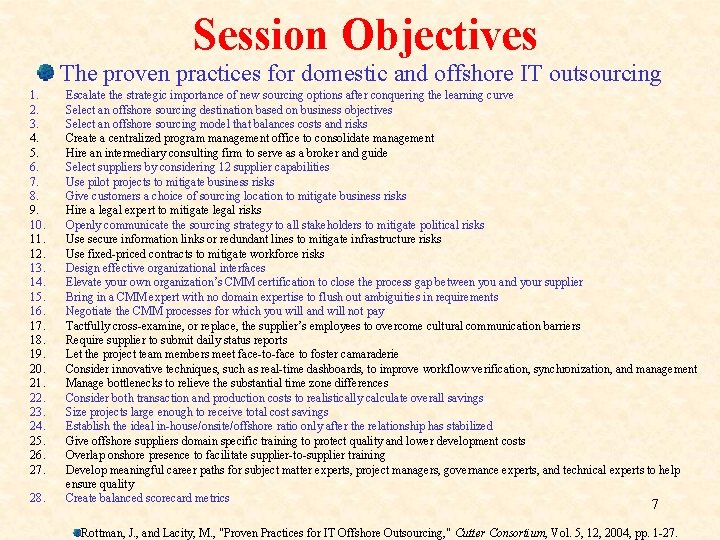 Session Objectives The proven practices for domestic and offshore IT outsourcing 1. 2. 3. Session Objectives The proven practices for domestic and offshore IT outsourcing 1. 2. 3.