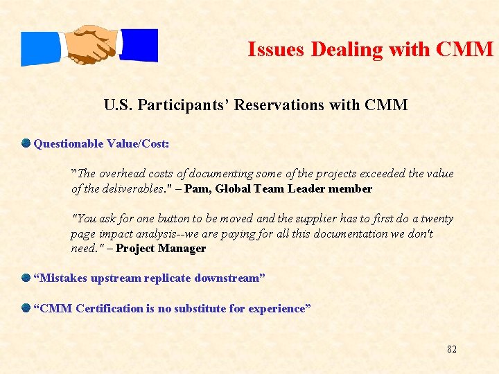 Issues Dealing with CMM U. S. Participants’ Reservations with CMM Questionable Value/Cost: ”The overhead Issues Dealing with CMM U. S. Participants’ Reservations with CMM Questionable Value/Cost: ”The overhead