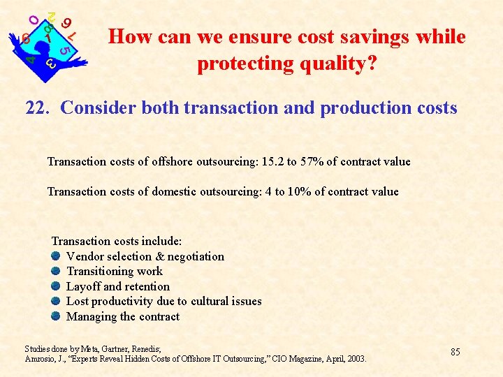 How can we ensure cost savings while protecting quality? 22. Consider both transaction and How can we ensure cost savings while protecting quality? 22. Consider both transaction and