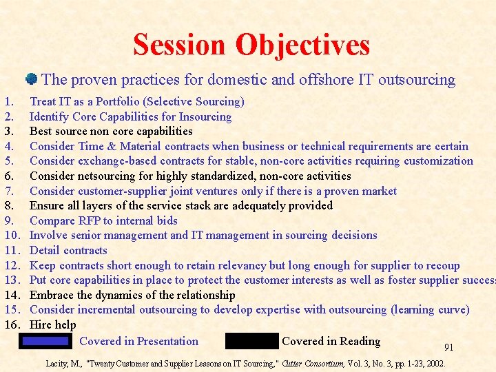 Session Objectives The proven practices for domestic and offshore IT outsourcing 1. 2. 3. Session Objectives The proven practices for domestic and offshore IT outsourcing 1. 2. 3.