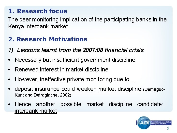 1. Research focus The peer monitoring implication of the participating banks in the Kenya