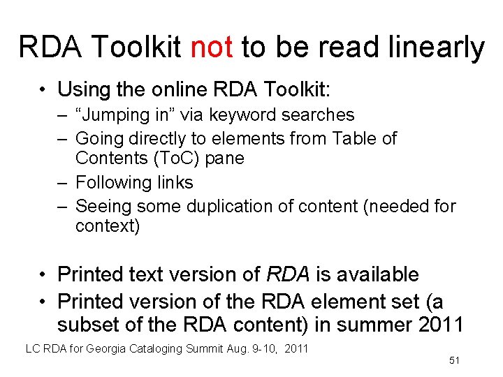 RDA Toolkit not to be read linearly • Using the online RDA Toolkit: –
