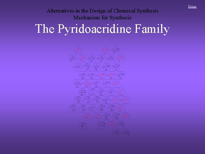 Alternatives in the Design of Chemical Synthesis Mechanism for Synthesis The Pyridoacridine Family Home