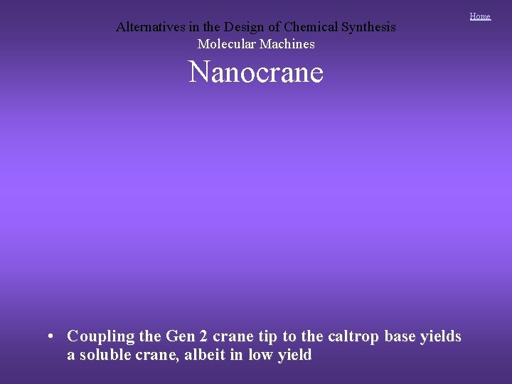 Alternatives in the Design of Chemical Synthesis Molecular Machines Nanocrane • Coupling the Gen