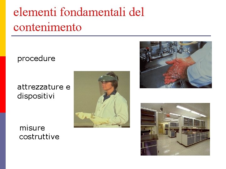 elementi fondamentali del contenimento procedure attrezzature e dispositivi misure costruttive 