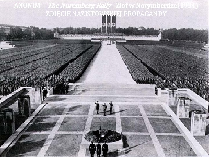 ANONIM - The Nuremberg Rally –Zlot w Norymberdze(1934) ZDJĘCIE NAZISTOWSKIEJ PROPAGANDY 