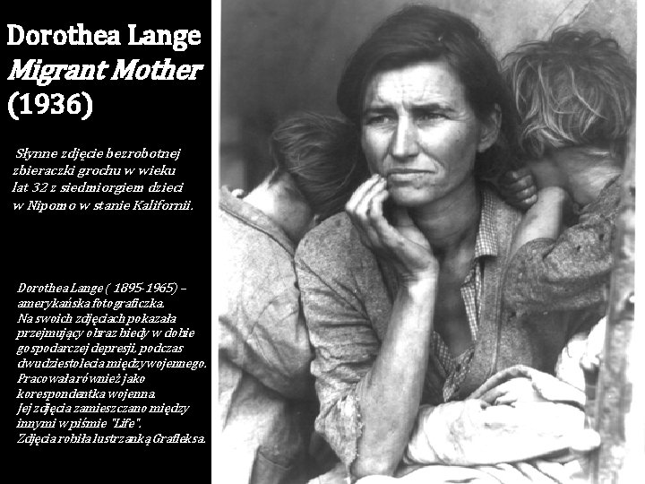 Dorothea Lange Migrant Mother (1936) Słynne zdjęcie bezrobotnej zbieraczki grochu w wieku lat 32
