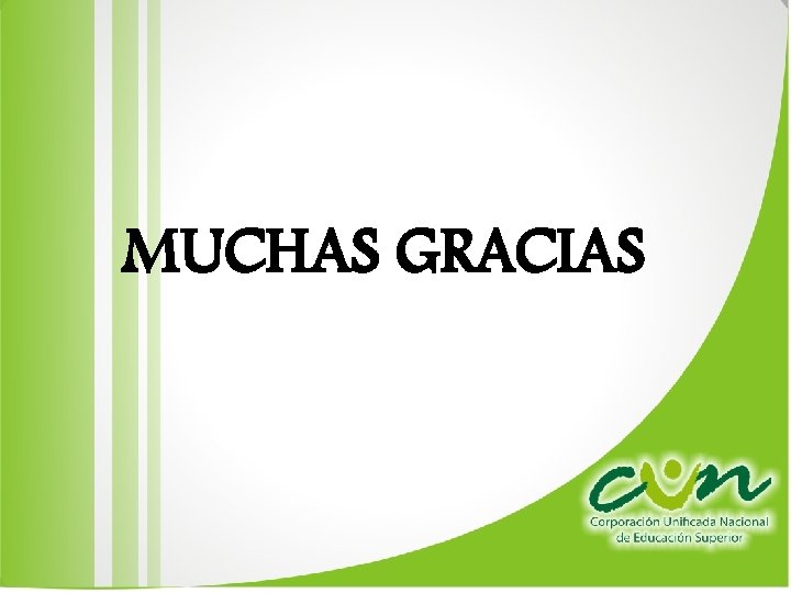 MUCHAS GRACIAS MUCHAS GRACIAS