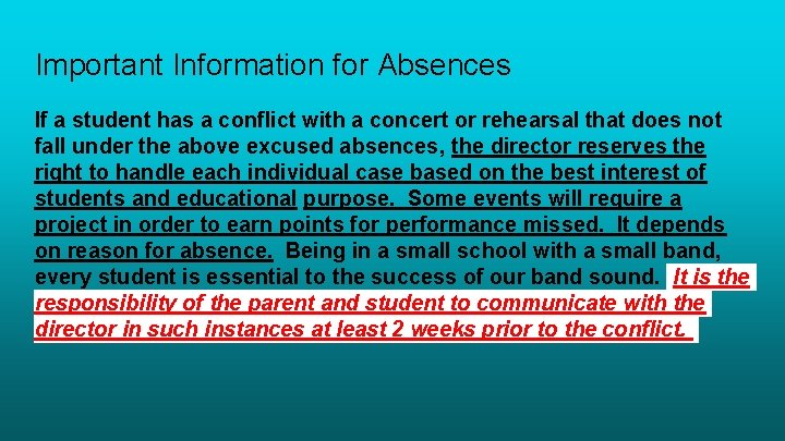 Important Information for Absences If a student has a conflict with a concert or Important Information for Absences If a student has a conflict with a concert or