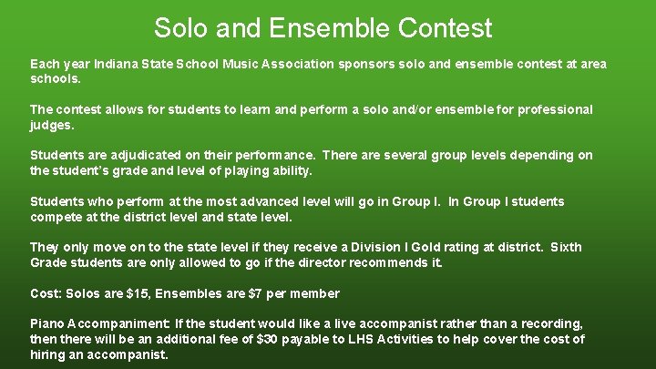 Solo and Ensemble Contest Each year Indiana State School Music Association sponsors solo and Solo and Ensemble Contest Each year Indiana State School Music Association sponsors solo and