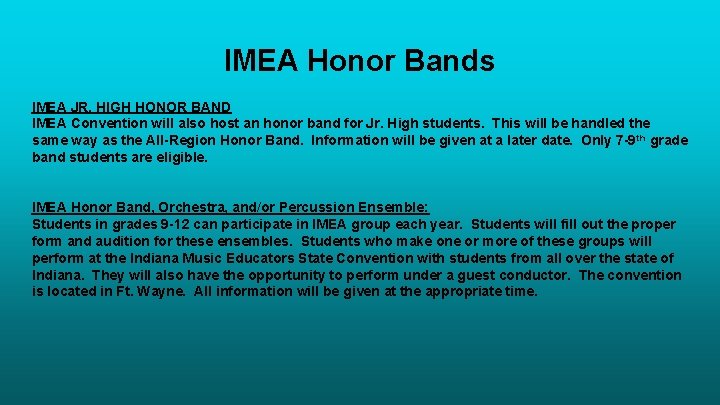 IMEA Honor Bands IMEA JR. HIGH HONOR BAND IMEA Convention will also host an IMEA Honor Bands IMEA JR. HIGH HONOR BAND IMEA Convention will also host an