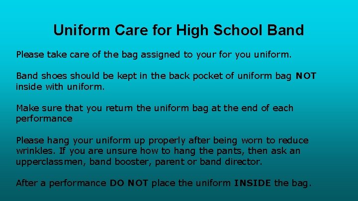 Uniform Care for High School Band Please take care of the bag assigned to Uniform Care for High School Band Please take care of the bag assigned to
