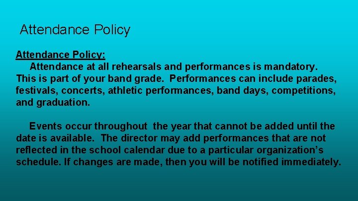 Attendance Policy: Attendance at all rehearsals and performances is mandatory. This is part of Attendance Policy: Attendance at all rehearsals and performances is mandatory. This is part of