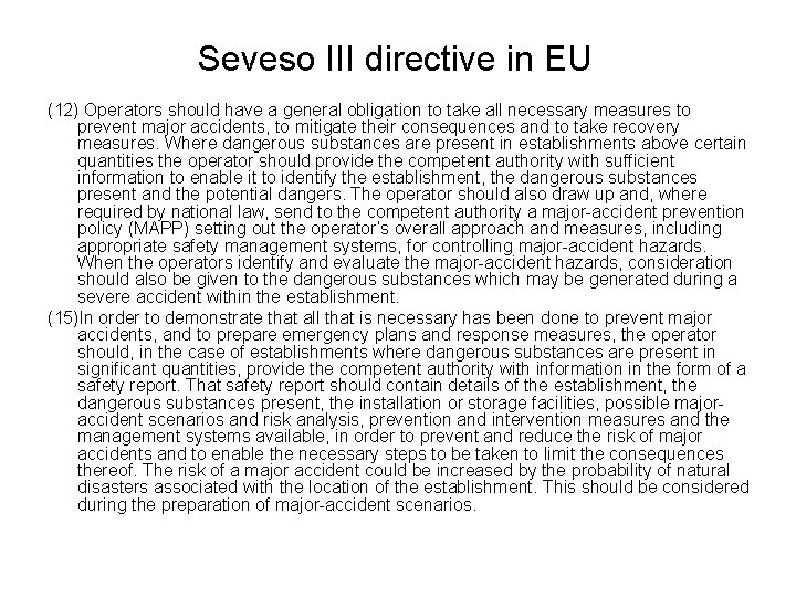 Seveso III directive in EU (12) Operators should have a general obligation to take