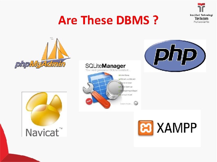 Are These DBMS ? 