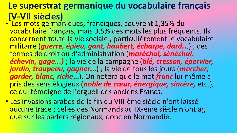 Le superstrat germanique du vocabulaire français (V-VII siècles) • Les mots germaniques, franciques, couvrent