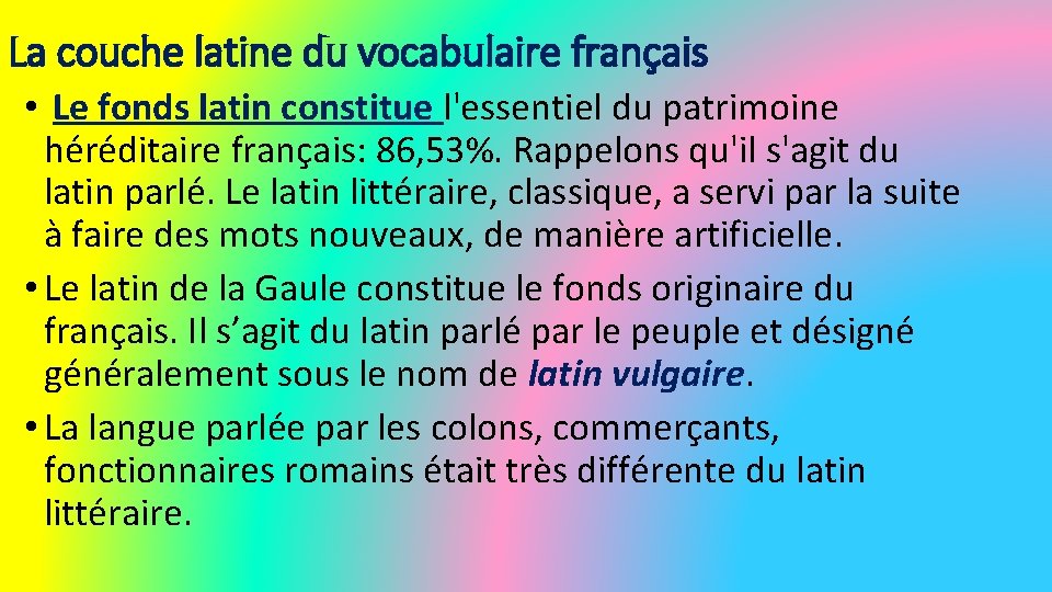 La couche latine du vocabulaire français • Le fonds latin constitue l'essentiel du patrimoine