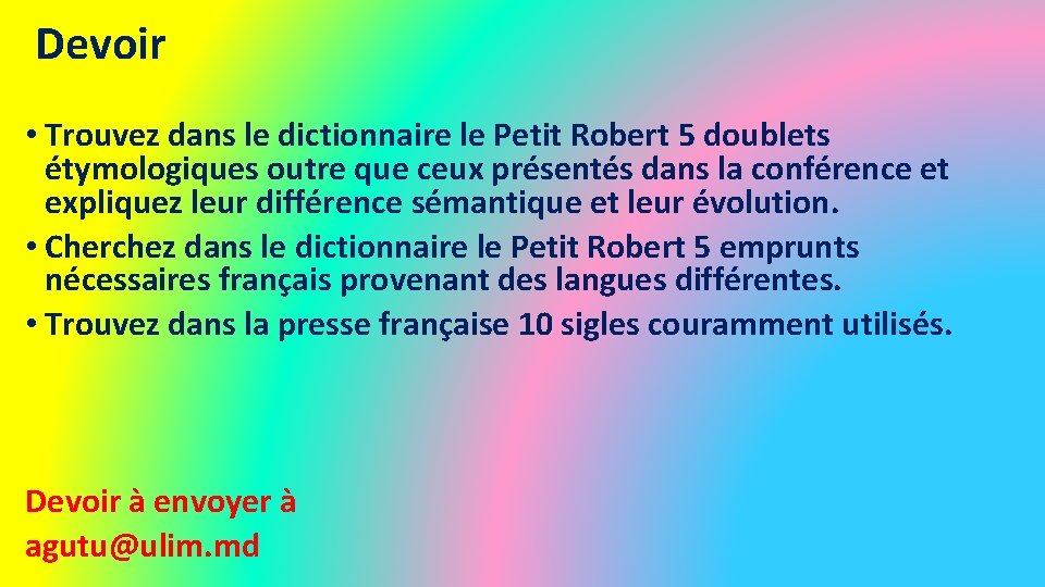 Devoir • Trouvez dans le dictionnaire le Petit Robert 5 doublets étymologiques outre que