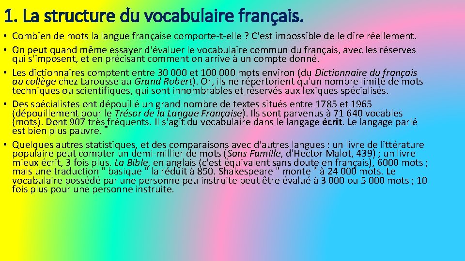 1. La structure du vocabulaire français. • Combien de mots la langue française comporte-t-elle 1. La structure du vocabulaire français. • Combien de mots la langue française comporte-t-elle