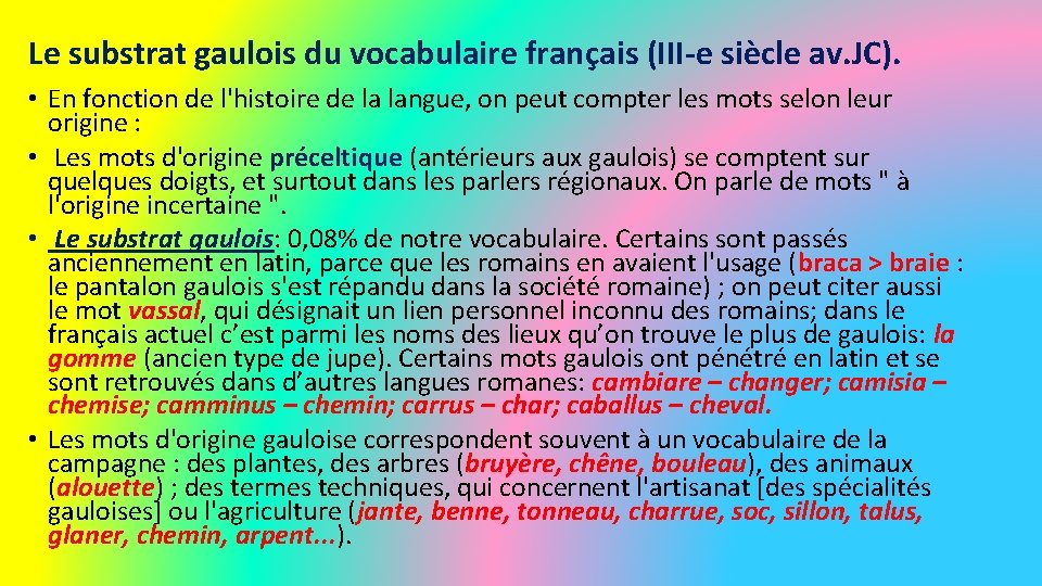 Le substrat gaulois du vocabulaire français (III-e siècle av. JC). • En fonction de