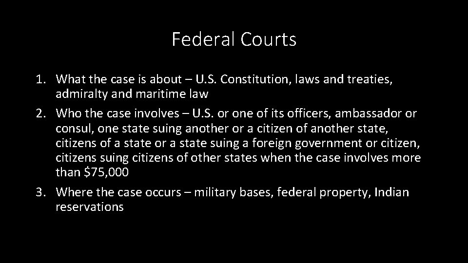 Federal Courts 1. What the case is about – U. S. Constitution, laws and Federal Courts 1. What the case is about – U. S. Constitution, laws and
