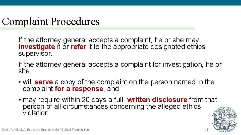 Complaint Procedures If the attorney general accepts a complaint, he or she may investigate