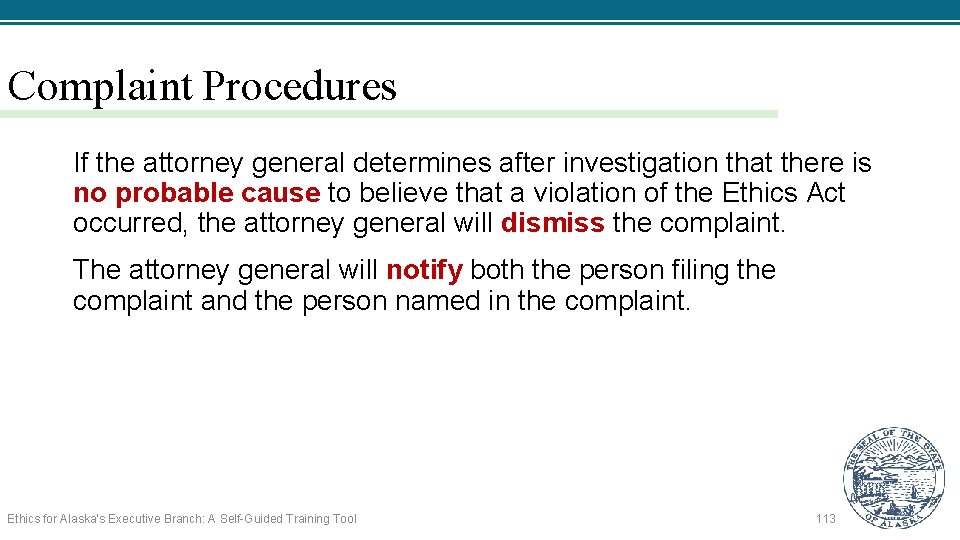 Complaint Procedures If the attorney general determines after investigation that there is no probable