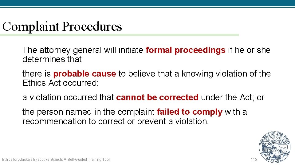 Complaint Procedures The attorney general will initiate formal proceedings if he or she determines