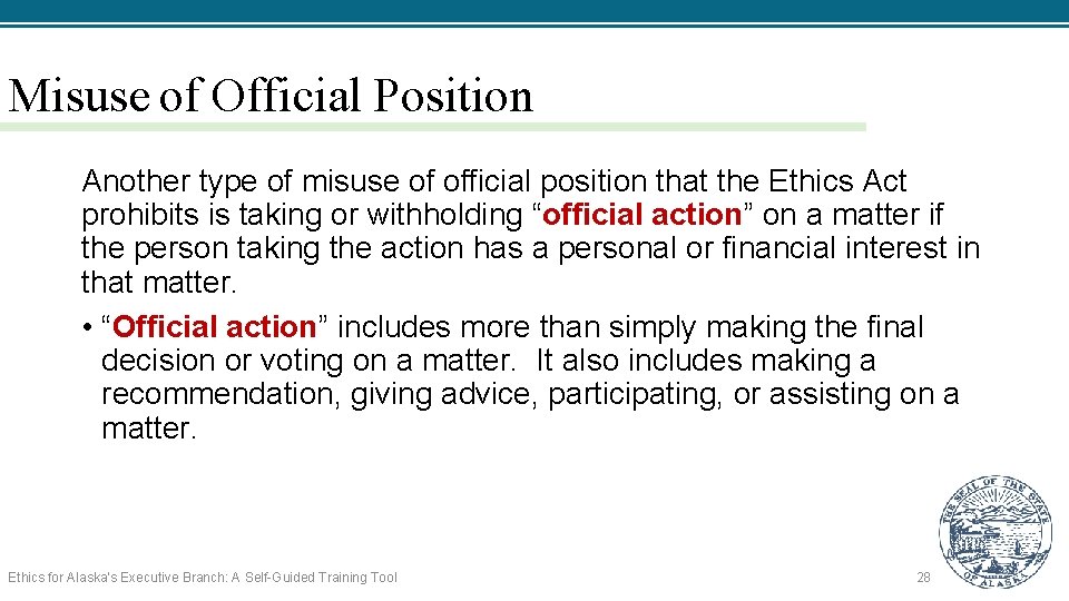 Misuse of Official Position Another type of misuse of official position that the Ethics